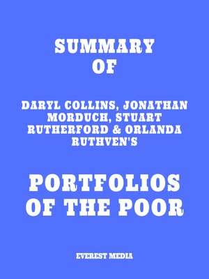 cover image of Summary of Daryl Collins, Jonathan Morduch, Stuart Rutherford & Orlanda Ruthven's Portfolios of the Poor